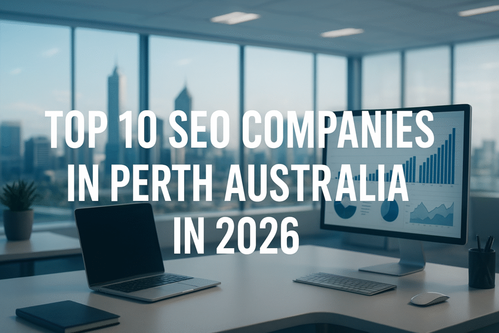 Top 10 SEO Companies in Perth Australia in 2026